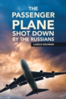Image for The Passenger Plane Shot Down by the Russians