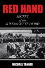 Image for Red Hand: Secret of the Suffragette Derby