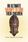 Image for An Ultimate Therapy to Save Their Children
