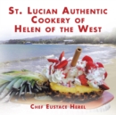Image for St. Lucian Authentic Cookery of Helen of the West
