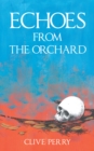 Image for Echoes from the Orchard