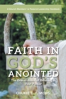 Image for Faith in Gods Anointed: The Gracefulness of Believing in Your Pastor