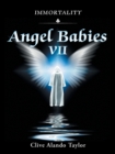 Image for Angel Babies VII : Immortality