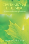 Image for Observational Listening: The (Missing) Link Between Emotion and Communication