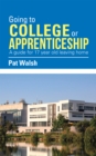 Image for Going to College  or                        Apprenticeship: A Guide for 17 Year Old Leaving Home.
