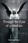 Image for Through the Eyes of a Medium