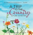 Image for A Trip to the Country : Nature in Rhyme