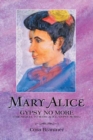 Image for Mary Alice : Gypsy No More (The Sequel to Mary Alice, Gypsy Nurse)