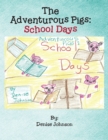 Image for Adventurous Pigs: School Days