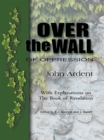 Image for Over the Wall of Oppression: With Explanations On the Book of Revelation
