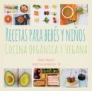 Image for Recetas Para Bebes Y Ninos: Cocina Organica Y Vegana