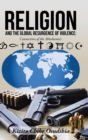 Image for Religion and the Global Resurgence of Violence