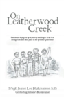 Image for On Leatherwood Creek: Dutchtown Boys Grew Up in Poverty and Fought Ww Ii As Teenagers to Take Their Place in the Greatest Generation