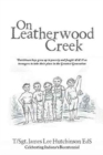 Image for On Leatherwood Creek : Dutchtown Boys Grew Up in Poverty and Fought WW II As Teenagers to Take Their Place in the Greatest Generation
