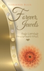 Image for Forever, Jewels : Daily Essentials for a Woman&#39;s Heart