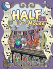 Image for Half the Mouse