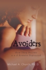 Image for Avoiders: How They Become and Remain Depressed