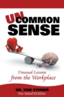 Image for Uncommon Sense : Unusual Lessons from the Workplace