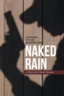Image for Naked Rain: A True-Life Crime Drama