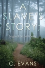 Image for Slave&#39;S Story; Saga of a Lost Family