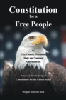 Image for Constitution for a Free People, for City, County, Provincial, State and National Governments: Constitution for a Free People