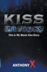 Image for Kiss My Black Ass!: This Is My Black Kiss-Story