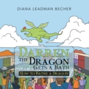 Image for Darren the Dragon Gets a Bath: How to Bathe a Dragon