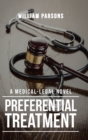 Image for Preferential Treatment : A Medical-Legal Novel