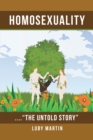 Image for Homosexuality: . . . . &amp;quot;The Untold Story&amp;quot;