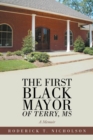 Image for First Black Mayor of Terry, Ms: A Memoir
