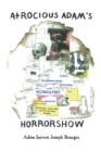 Image for Atrocious Adam&#39;S Horror Show