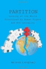 Image for Partition : Looking at the World Structured by Human Rights and Non-Lethality