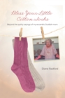 Image for Bless Your Little Cotton Socks: Beyond the Quirky Sayings of My Eccentric Scottish Mum