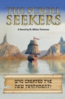 Image for The Scroll Seekers : Who Created the New Testament?