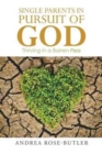 Image for Single Parents in Pursuit of God : Thriving in a Barren Place