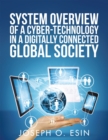 Image for System Overview of Cyber-technology in a Digitally Connected Global Society