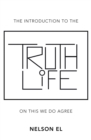 Image for Introduction to the Truth of Life: On This We Do Agree
