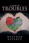 Image for A Mob Of Troubles