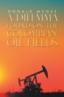 Image for Dilemma  Found On the Colombian Oil Fields