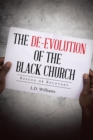 Image for De-evolution of the Black Church: Rescue Or Recovery