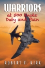 Image for Warriors at 500 Knots: Duty and Pain