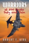 Image for Warriors at 500 Knots : Duty and Pain