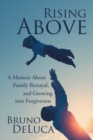 Image for Rising Above: A Memoir About Family Betrayal, and Growing Into Forgiveness
