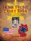 Image for Home Front Diary 1944: A Family&#39;s Awakening to Truth and Courage