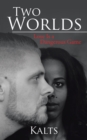 Image for Two Worlds: Love Is a Dangerous Game.