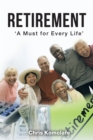 Image for Retirement: a must for every life