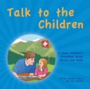 Image for Talk to the children: at the Scots Kirk Lausanne