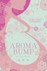 Image for Aromabump: The Belly Bible for Aromatherapy in Pregnancy