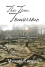 Image for This Time, Tomorrow: A Compendium of Laboured Voices from the Zambian Komboni