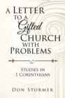 Image for A letter to a gifted church with problems: studies in 1 corinthians